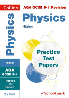 Collins GCSE 9-1 Revision - Aqa GCSE Physics Higher Practice Test Papers by Collins Gcse