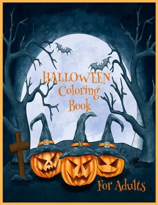 Halloween coloring book for adults: Spooky, Fun, Tricks and Treats Relaxing Coloring Pages for Adults Relaxation - Halloween Gifts for Teens, Children by Coloring, Kb
