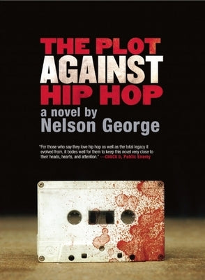 The Plot Against Hip Hop by George, Nelson