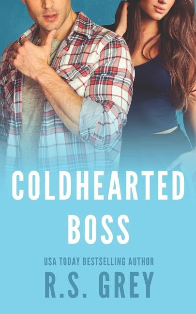 Coldhearted Boss by Grey, R. S.