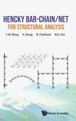 Hencky Bar-Chain/Net for Structural Analysis by Wang, Chien Ming