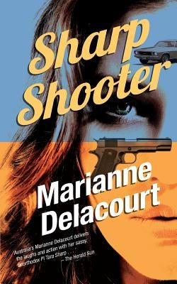 Sharp Shooter by Delacourt, Marianne