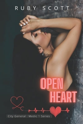 Open Heart: A Medical Lesbian Romance Novel by Scott, Ruby