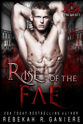 Rise of the Fae by Ganiere, Rebekah R.
