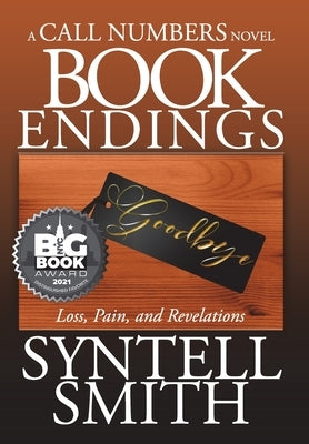 Book Endings - A Call Numbers novel: Loss, Pain, and Revelations by Smith, Syntell