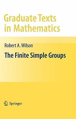 The Finite Simple Groups by Wilson, Robert