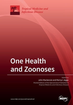 One Health and Zoonoses by MacKenzie, John S.