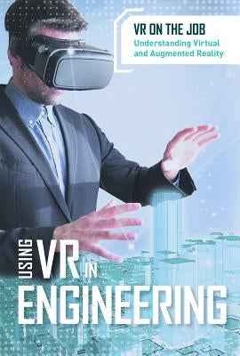 Using VR in Engineering by Chuirazzi, Sara