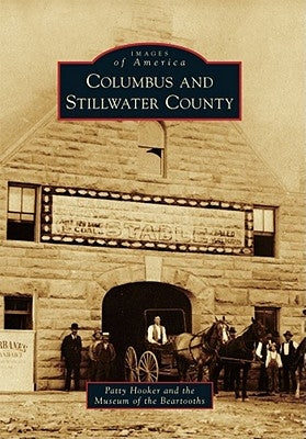 Columbus and Stillwater County by Hooker, Patty