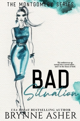 Bad Situation by Asher, Brynne