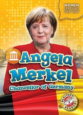 Angela Merkel: Chancellor of Germany by Moening, Kate