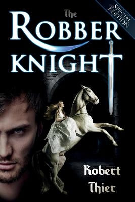 The Robber Knight - Special Edition by Thier, Robert