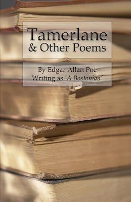 Tamerlane & Other Poems by Alberts, Heath D.