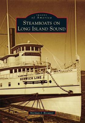 Steamboats on Long Island Sound by Brouwer, Norman J.