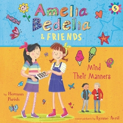 Amelia Bedelia & Friends #5: Amelia Bedelia & Friends Mind Their Manners Unabrid by Parish, Herman