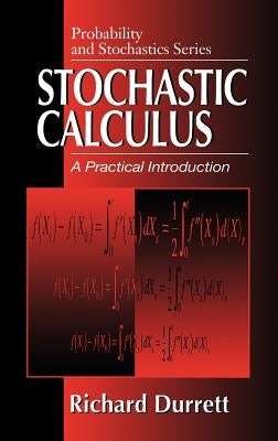 Stochastic Calculus: A Practical Introduction by Durrett, Richard