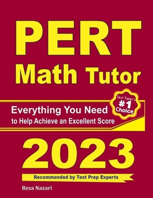PERT Math Tutor: Everything You Need to Help Achieve an Excellent Score by Ross, Ava