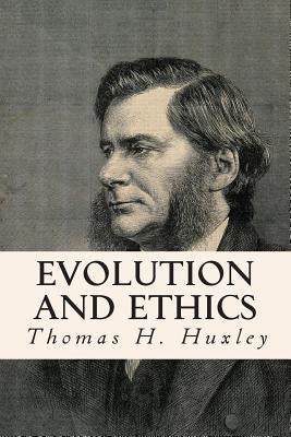 Evolution and Ethics by Huxley, Thomas H.