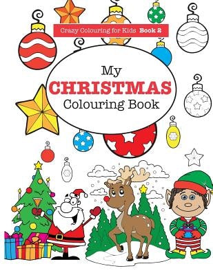 My Christmas Colouring Book by James, Elizabeth