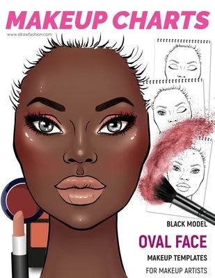 Makeup Charts - Face Charts for Makeup Artists: Black Model - OVAL face shape by Fashion, I. Draw