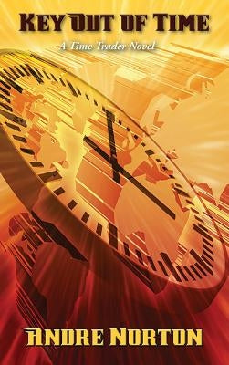 Key Out of Time by Norton, Andre
