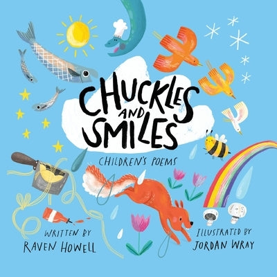 Chuckles and Smiles: Children's Poems by Howell, Raven