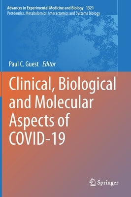 Clinical, Biological and Molecular Aspects of Covid-19 by Guest, Paul C.