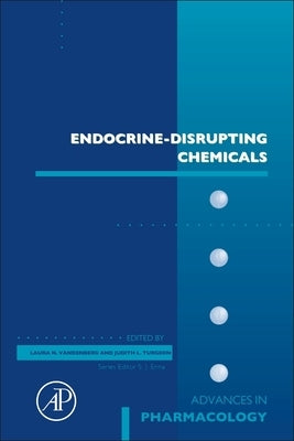 Endocrine-Disrupting Chemicals: Volume 92 by Vandenberg, Laura