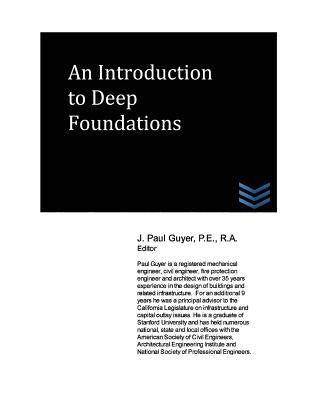 An Introduction to Deep Foundations by Guyer, J. Paul