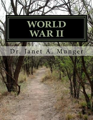 World War II: History of Our Country: America's Story Book 4 for Children, Teens, Tweens, and Adults by Munger, Janet a.