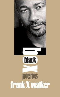 Black Box: Poems by Walker, Frank X.