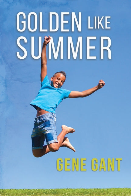 Golden Like Summer by Gant, Gene