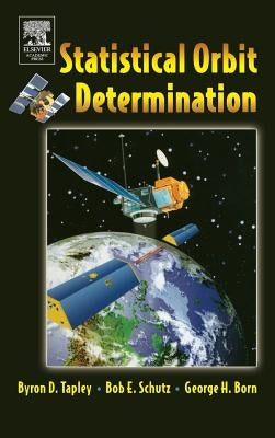 Statistical Orbit Determination by Schutz, Bob