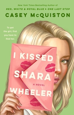 I Kissed Shara Wheeler by McQuiston, Casey