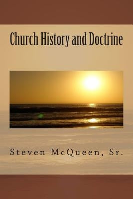 Church History and Doctrine by McQueen, Bishop Steven