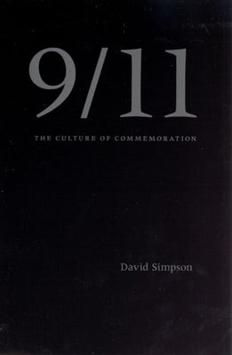 9/11: The Culture of Commemoration by Simpson, David