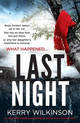 Last Night: An Absolutely Gripping Psychological Thriller with a Brilliant Twist by Wilkinson, Kerry