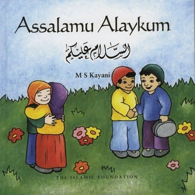 Assalamu Alaykum by Kayani, M. S.