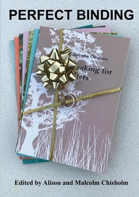 Perfect Binding by Chisholm, Alison &. Malcolm