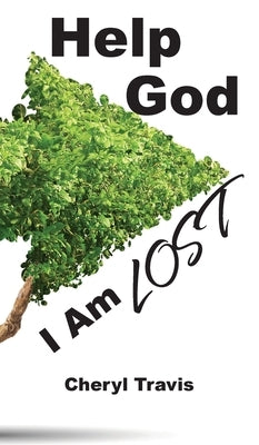 Help God, I Am Lost by Travis, Cheryl