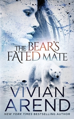 The Bear's Fated Mate by Arend, Vivian
