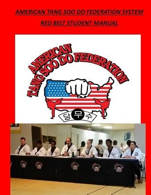 American Tang Soo Do Federation System: Red Belt Manual by Wilson, David A.