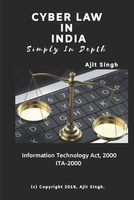 Cyber Law In India Simply In Depth by Singh, Samiksha