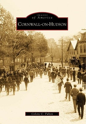 Cornwall-On-Hudson by Fulton, Colette C.