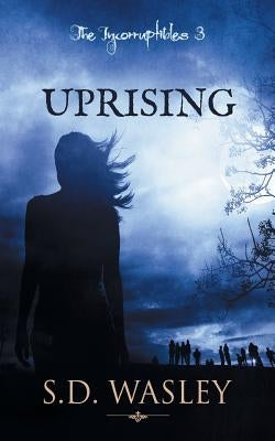 Uprising by Wasley, S. D.