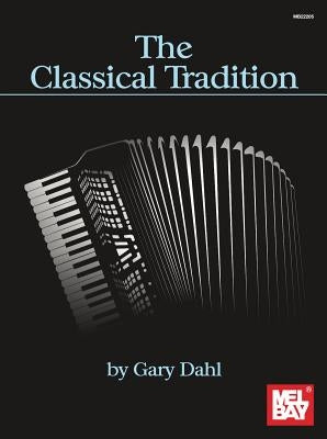 The Classical Tradition by Dahl, Gary