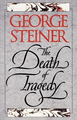 The Death of Tragedy by Yale University Press