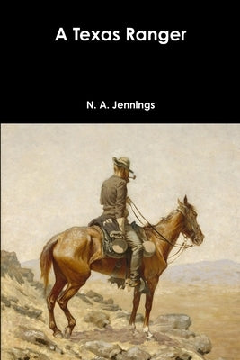 A Texas Ranger by Jennings, N. a.