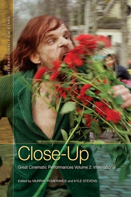 Close-Up: Great Cinematic Performances Volume 2: International by Pomerance, Murray