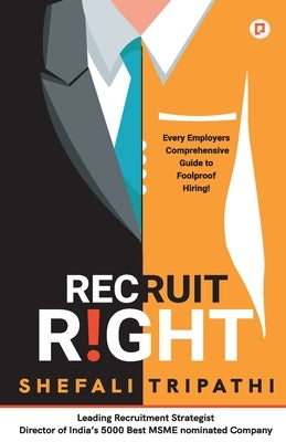 Recruit Right by Tripathi, Shefali